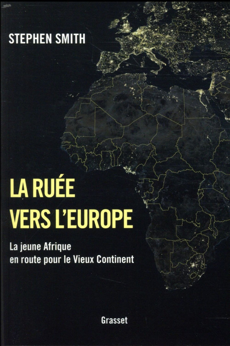 Emprunter La ruée vers l'Europe. La jeune Afrique en route pour le Vieux Continent livre