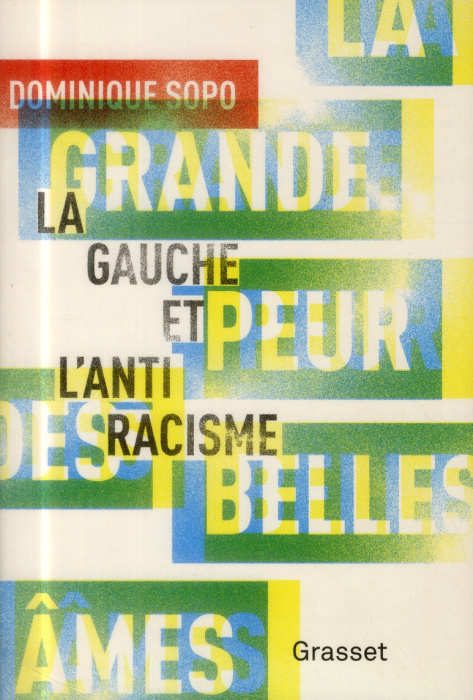 Emprunter La grande peur des belles âmes. La gauche et l'antiracisme livre