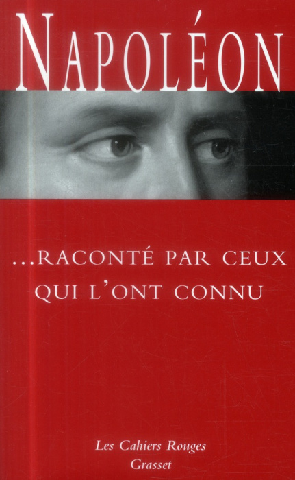Emprunter Napoléon raconté par ceux qui l'ont connu livre