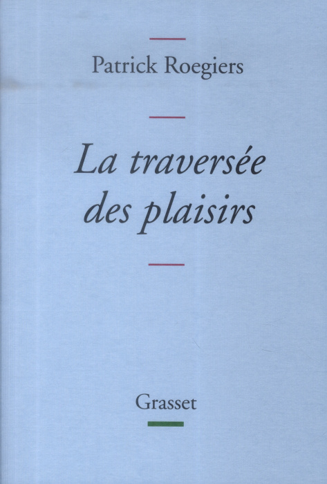 Emprunter La traversée des plaisirs. Escapade littéraire livre