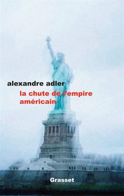 Emprunter La chute de l'empire américain livre