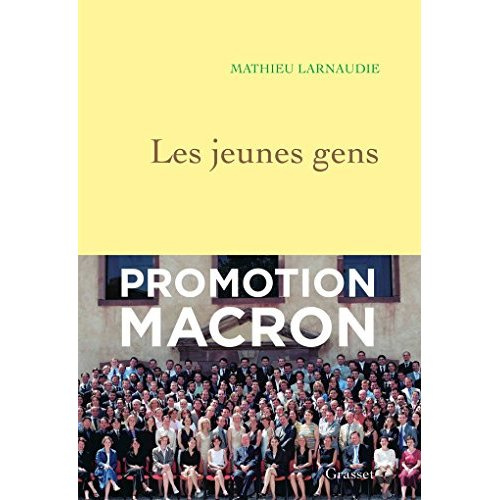 Emprunter Les jeunes gens. Enquête sur la promotion Senghor de l'ENA livre