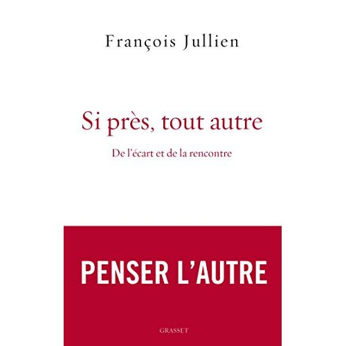 Emprunter Si près, tout autre. De l'écart et de la rencontre livre