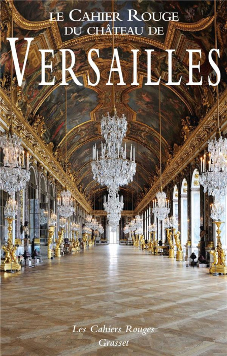 Emprunter Le Cahier Rouge du château de Versailles livre