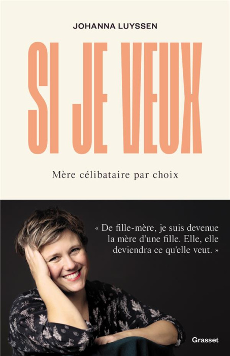 Emprunter Si je veux. Mère célibataire par choix livre
