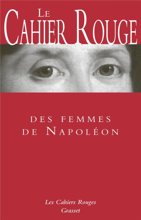 Emprunter Le cahier rouge des femmes de Napoléon livre