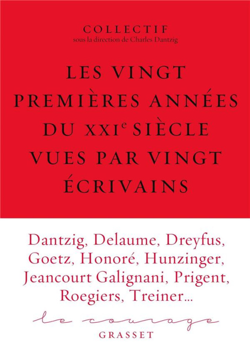 Emprunter Le courage N° 6 : Les vingt premières années du XXIe siècle vues par vingt écrivains livre