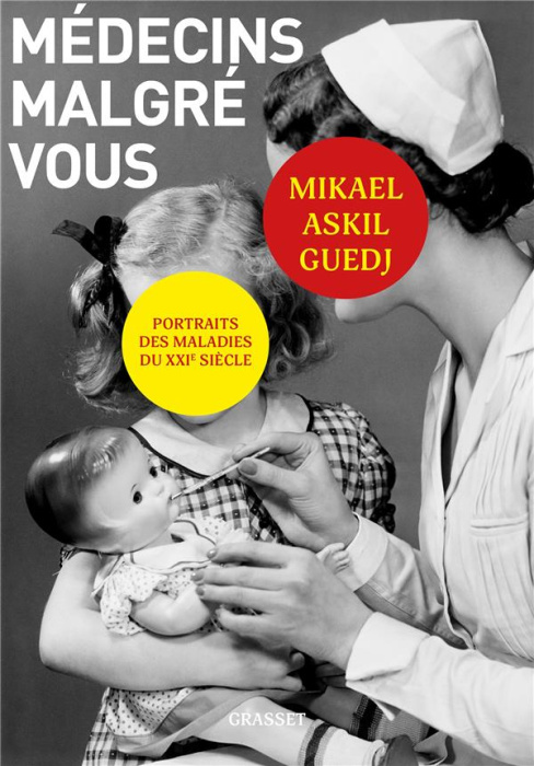 Emprunter Médecins malgré vous. Portraits des maladies du XXIe siècle livre