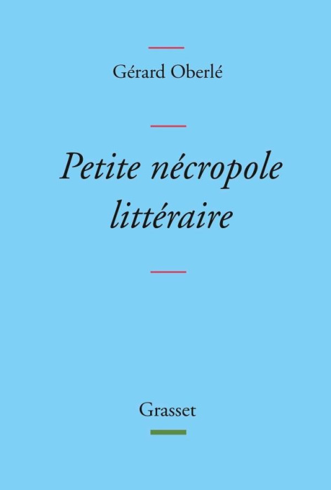 Emprunter Petite nécropole littéraire. Propos menus et badins sur quelques livres et auteurs tirés des oubliet livre
