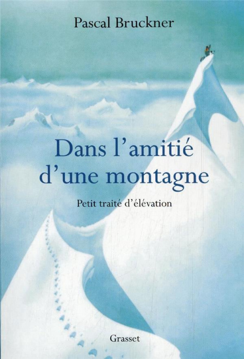Emprunter Dans l'amitié d'une montagne. Petit traité d'élévation livre
