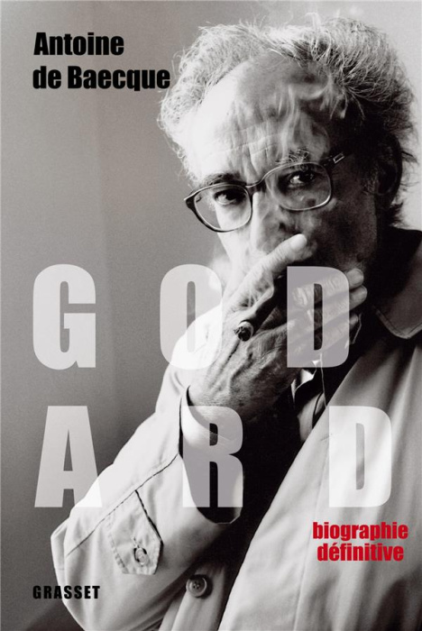 Emprunter Godard. Biographie définitive livre
