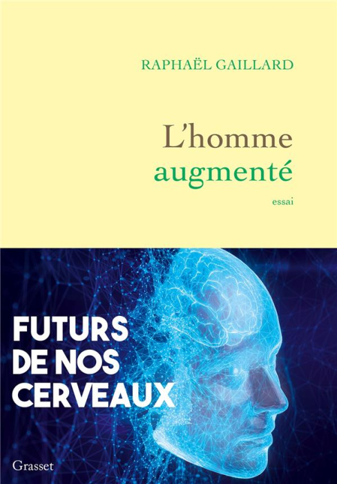 Emprunter L'homme augmenté. Futurs de nos cerveaux livre