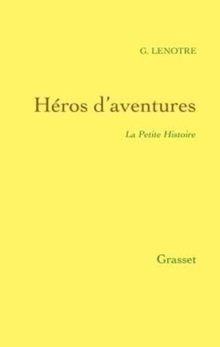 Emprunter Héros d'aventures. La Petite Histoire 15 livre