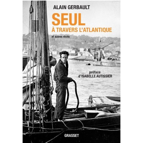 Emprunter Seul à travers l'Atlantique et autres récits. A la poursuite du soleil ; Sur la route du retour ; O. livre