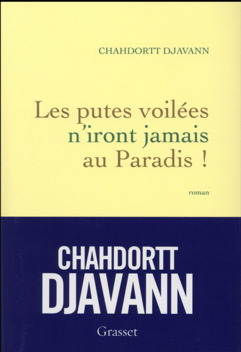 Emprunter Les putes voilées n'iront jamais au paradis ! livre