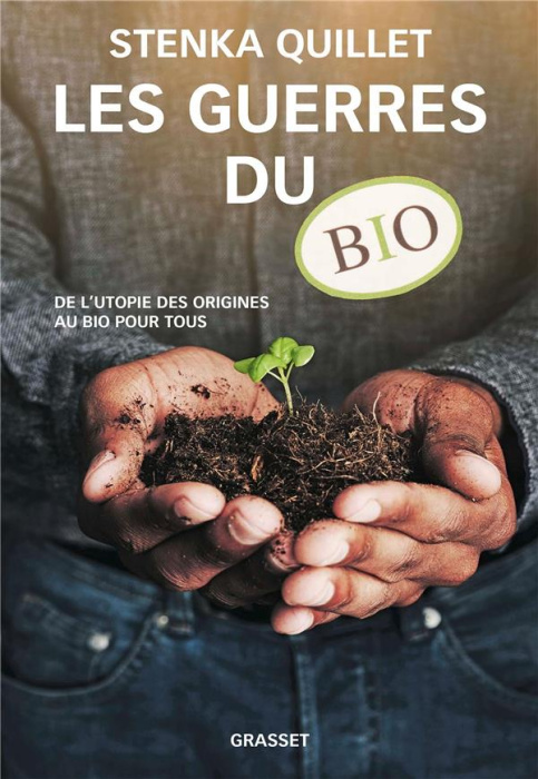 Emprunter Les guerres du bio. De l'utopie des origines au bio pour tous livre