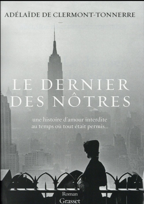Emprunter Le dernier des nôtres. Une histoire d'amour interdite, à l'époque où tout était permis livre