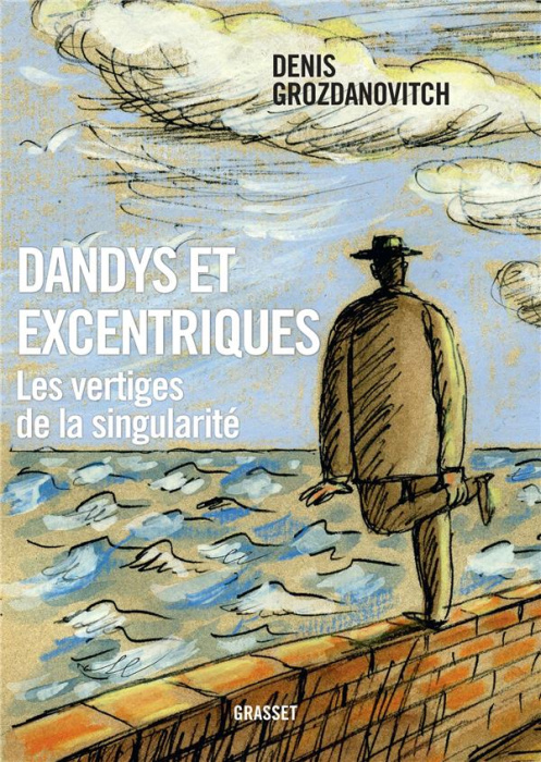 Emprunter Dandys et excentriques. Les vertiges de la singularité livre