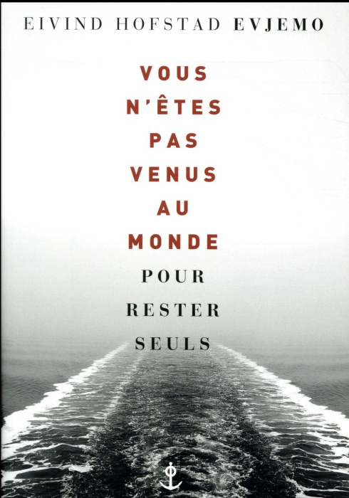 Emprunter Vous n'êtes pas venus au monde pour rester seuls livre