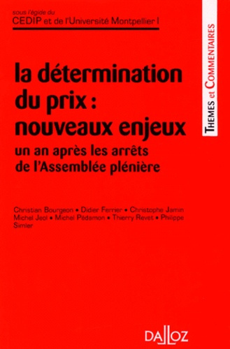 Emprunter LA DETERMINATION DU PRIX : NOUVEAUX ENJEUX. Un an après les arrêts de l'Assemblée plénière livre