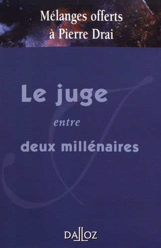 Emprunter Le juge entre deux millénaires. Mélanges offert à Pierre Drai livre