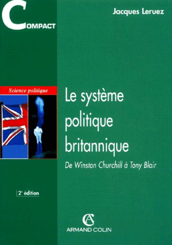 Emprunter Le système politique britannique. De Winston Churchill à Tony Blair, 2ème édition livre