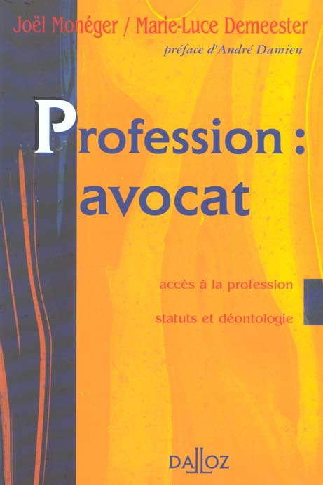 Emprunter Profession : avocat. Accès à la profession, statuts et déontologie livre