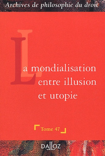 Emprunter La mondialisation entre illusion et utopie livre