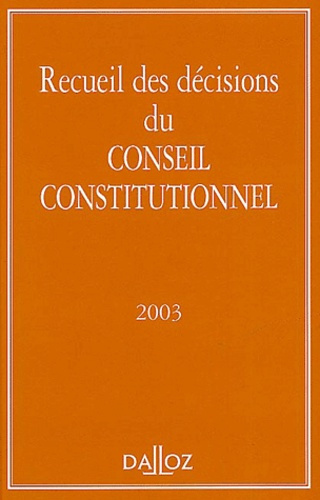 Emprunter Recueil des décisions du Conseil constitutionnel. Edition 2003 livre