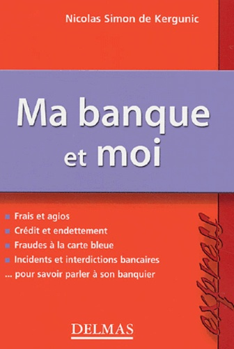 Emprunter MA BANQUE ET MOI - 1ERE ED. - DELMAS EXPRESS livre