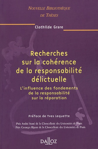 Emprunter Recherches sur la cohérence de la responsabilité délictuelle. L'influence des fondements de la respo livre