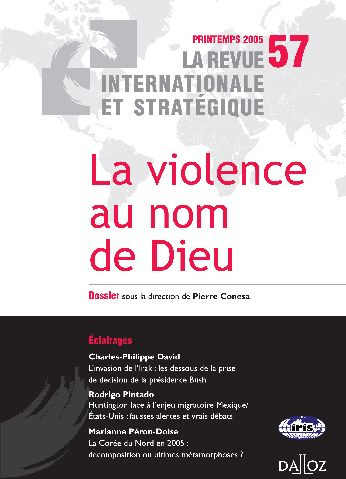 Emprunter La revue internationale et stratégique N° 57, Printemps 2005 : La violence au nom de Dieu livre