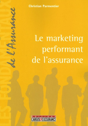 Emprunter LE MARKETING PERFORMANT DE L'ASSURANCE livre