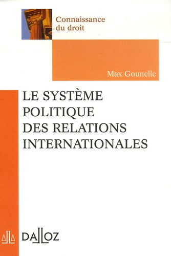 Emprunter Le système politique des relations internationales. Edition 2006 livre