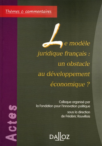 Emprunter Le modèle juridique français : un obstacle au développement économique ? livre