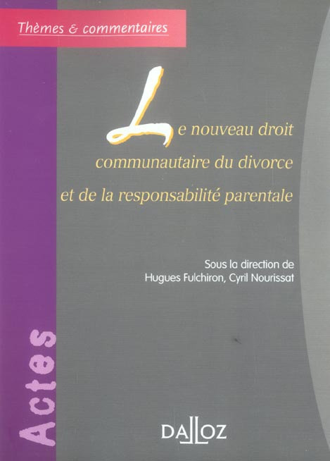 Emprunter Le nouveau droit communautaire du divorce et de la responsabilité parentale livre