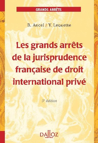 Emprunter LES GRANDS ARRETS DE LA JURISPRUDENCE FRANCAISE DE DROIT INTERNATIONAL PRIVE - 5E ED. livre