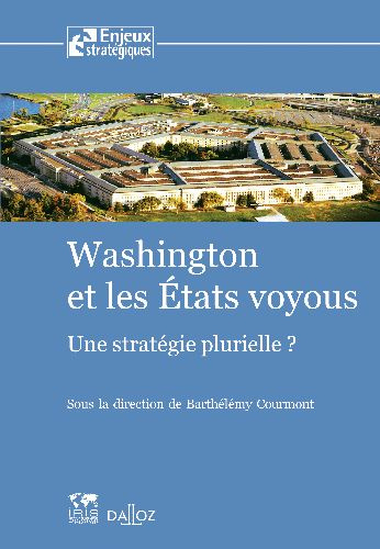 Emprunter Washington et les Etats voyous. Une stratégie plurielle ? livre