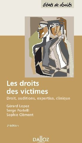 Emprunter LES DROITS DES VICTIMES : DROIT, AUDITIONS, EXPERTISE, CLINIQUE - 2E ED. livre