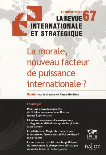 Emprunter La revue internationale et stratégique N° 67, automne 2007 : La morale, nouveau facteur de puissance livre