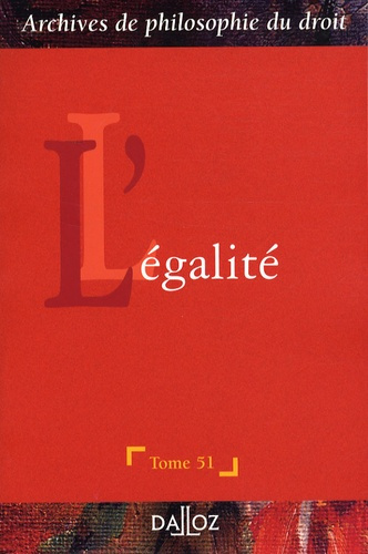 Emprunter L'EGALITE - TOME 51 - ARCHIVES DE PHILOSOPHIE DU DROIT livre