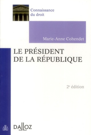 Emprunter LE PRESIDENT DE LA REPUBLIQUE - 2E ED. - CONNAISSANCE DU DROIT livre