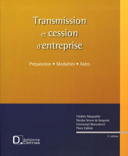 Emprunter TRANSMISSION ET CESSION D'ENTREPRISE + CD ROM - 5E ED. - PREPARATION . MODALITES . AIDES livre
