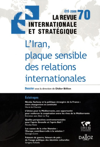 Emprunter La revue internationale et stratégique N° 70, Eté 2008 : L'Iran, plaque sensible des relations inter livre