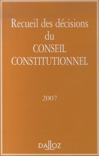 Emprunter Recueil des décisions du Conseil constitutionnel. Edition 2007 livre