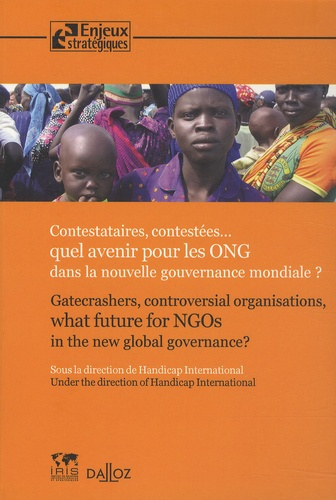 Emprunter Contestataires, contestées : quel avenir pour les ONG dans la nouvelle gouvernance mondiale ? livre
