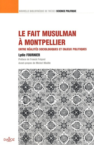 Emprunter Le fait musulman à Montpellier. Entre réalités sociologiques et enjeux politiques livre