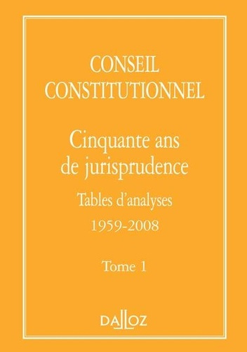 Emprunter Cinquante ans de jurisprudence. Tome 1, Tables d'analyses (1959-2008) livre