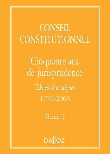 Emprunter Cinquante ans de jurisprudence. Tome 2, Tables d'analyses (1959-2008) livre