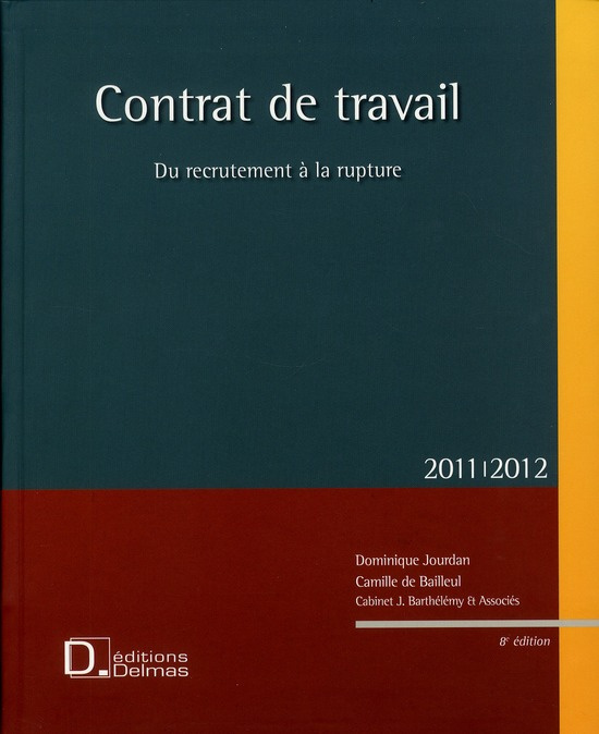 Emprunter Contrat de travail. Du recrutement à la rupture, Edition 2011-2012, avec 1 CD-ROM livre